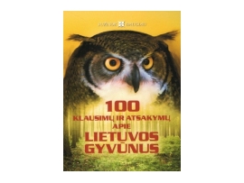 100 klausimų ir atsakymų apie Lietuvos gyvūnus