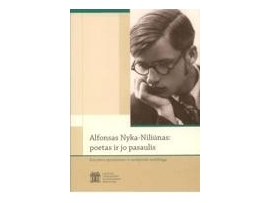 Alfonsas Nyka-Niliūnas: poetas ir jo pasaulis
