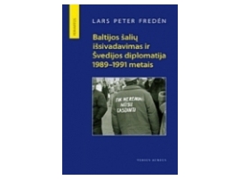 Baltijos šalių išsivadavimas ir Švedijos diplomatija 1989–1991 metais: pervartos