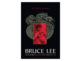 Bruce Lee: Stulbinančios mintys