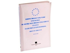 Europos žmogaus teisių teismo sprendimai bylose prieš Lietuvos Respubliką 2003 01 01-2004 01 01. Ketvirtoji knyga