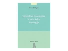 Hjelmslevo glosematika ir baltų kalbų fonologija