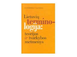 Lietuvių terminologija: teorijos ir tvarkybos metmenys
