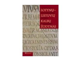 Lotynų–lietuvių kalbų žodynas / Dictionarium Latino–Lituanicum