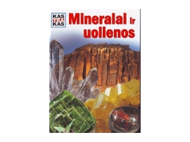 Mineralai ir uolienos. Serija „Kas yra kas“