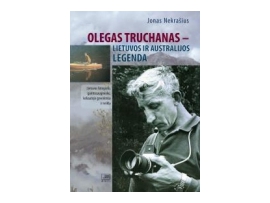 Olegas Truchanas – Lietuvos ir Australijos legenda