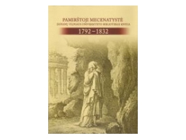 Pamirštoji Mecenatystė: dovanų Vilniaus universiteto bibliotekai knyga, 1792-1832