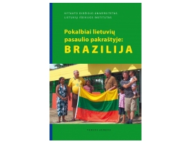 Pokalbiai lietuvių pasaulio pakraštyje: Brazilija
