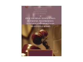 Procedūrinis teisingumas ir žmonių pasitikėjimas teisėsaugos pareigūnais bei institucijomis