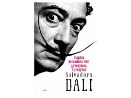 Slaptas Salvadoro Dali gyvenimas