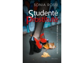 Studentė prostitutė. Neišgalvota Sonjos Rosi istorija