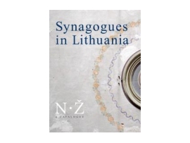 Synagogues in Lithuania. A Catalogue N - Ž