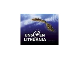Unseen Lithuania