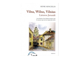 Vilna, Wilno, Vilnius: Lietuvos  Jeruzalė