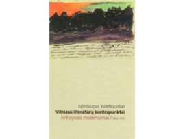Vilniaus literatūrų kontrapunktai. Ankstyvasis modernizmas, 1904–1915