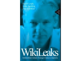 WikiLeaks. Juliano Assange‘o karas prieš slaptumą