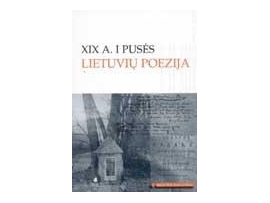 XIX a. I pusės lietuvių poezija (Mokinio skaitiniai)