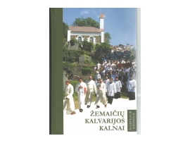 Žemaičių Kalvarijos kalnai: maldynas ir giesmynas (su CD)
